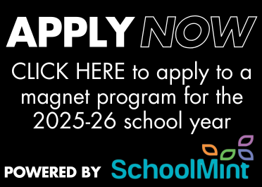 Apply Now CLICK HERE to apply to a magnet program for the school year. powered by SchoolMint